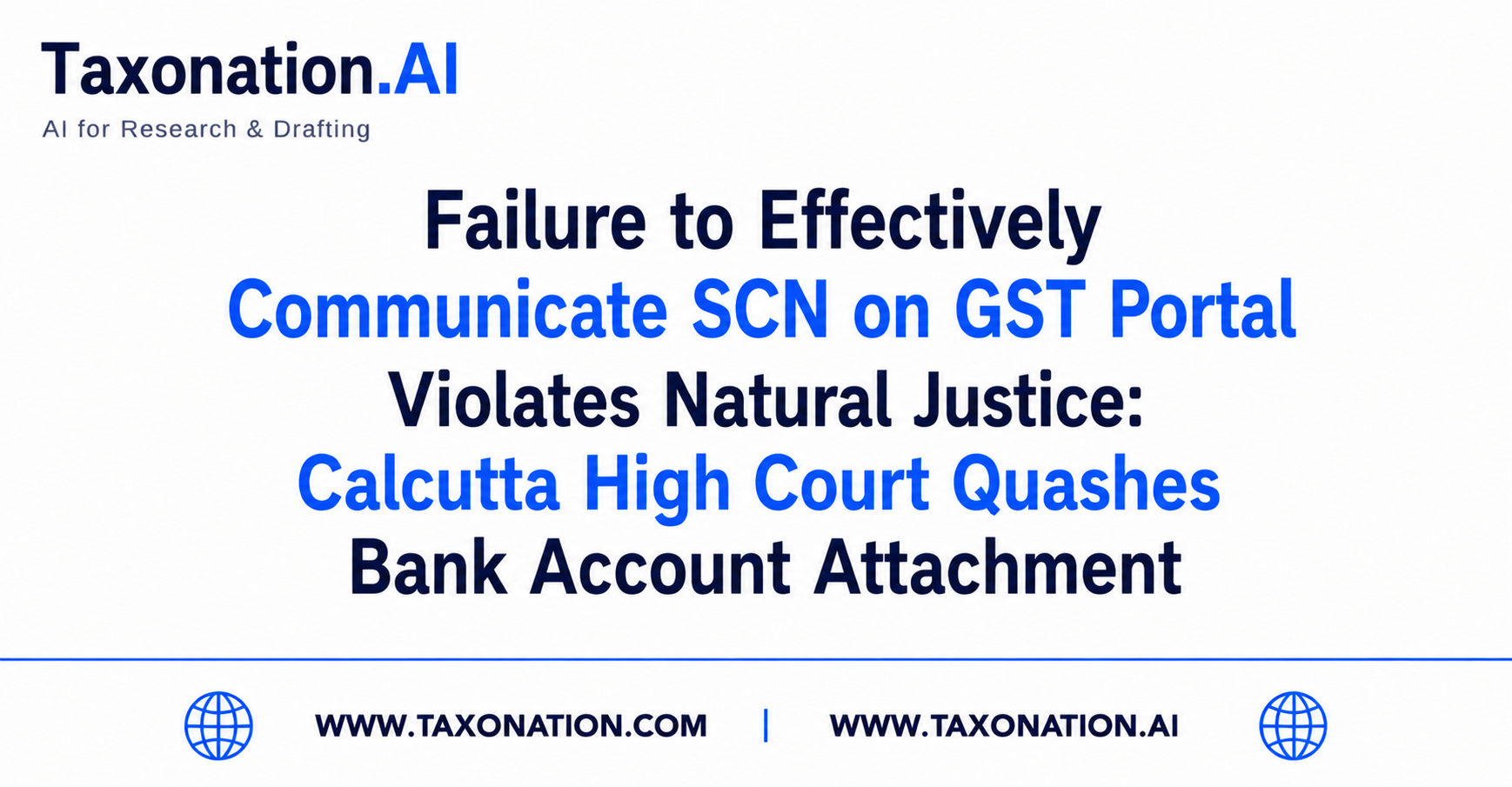 Failure to Effectively Communicate SCN on GST Portal Violates Natural Justice: Calcutta High Court Quashes Bank Account Attachment