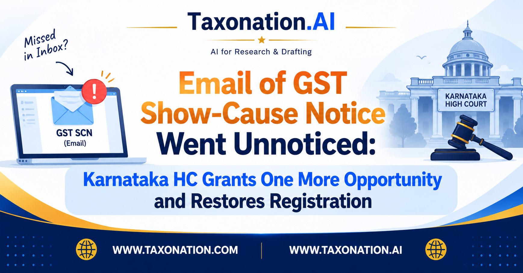 Email of GST Show-Cause Notice Went Unnoticed: Karnataka HC Grants One More Opportunity and Restores Registration